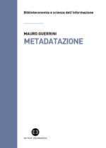 Metadatazione. La catalogazione in era digitale