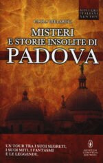 Misteri e storie insolite di Padova