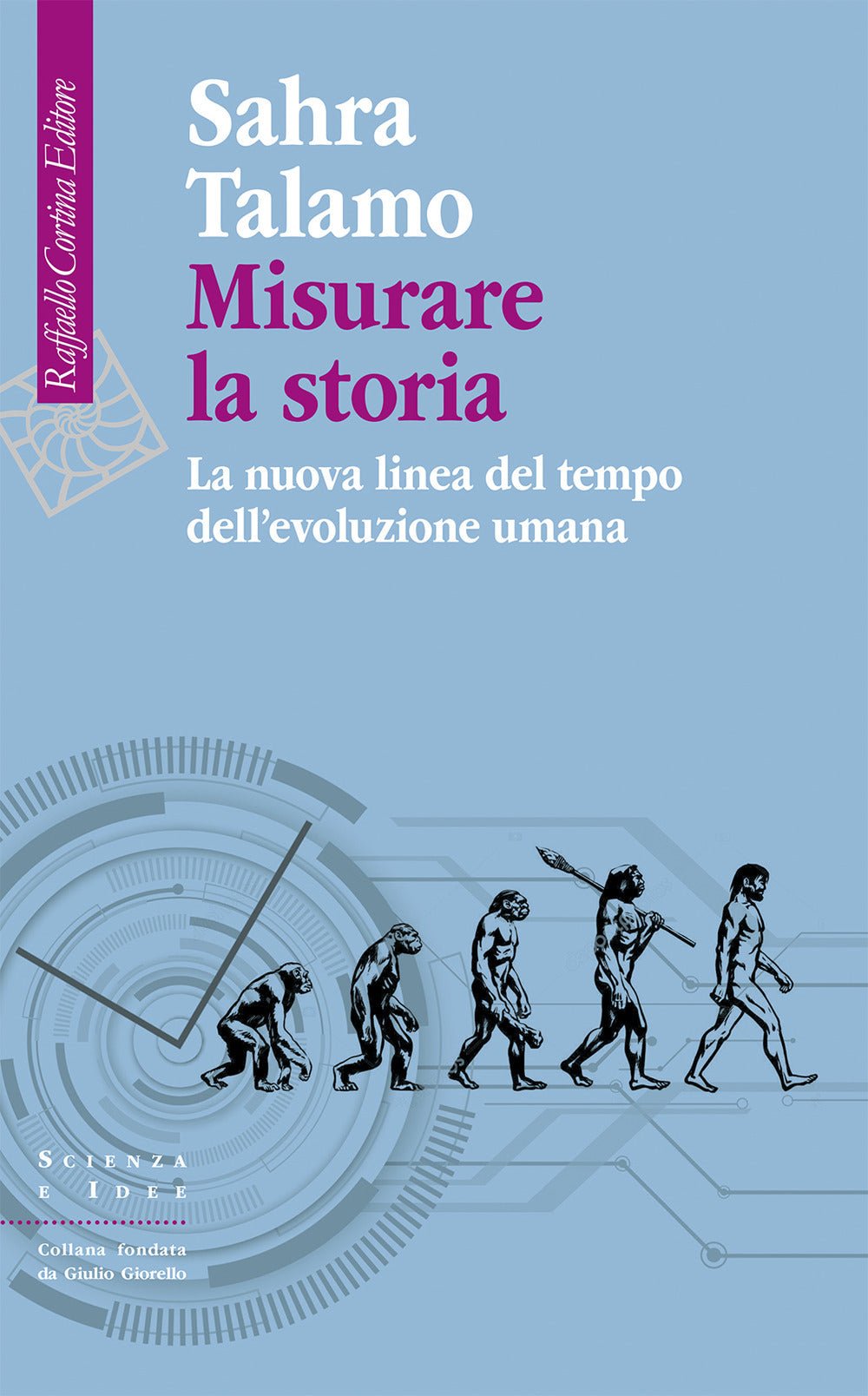 Misurare la storia. La nuova linea del tempo dell'evoluzione umana