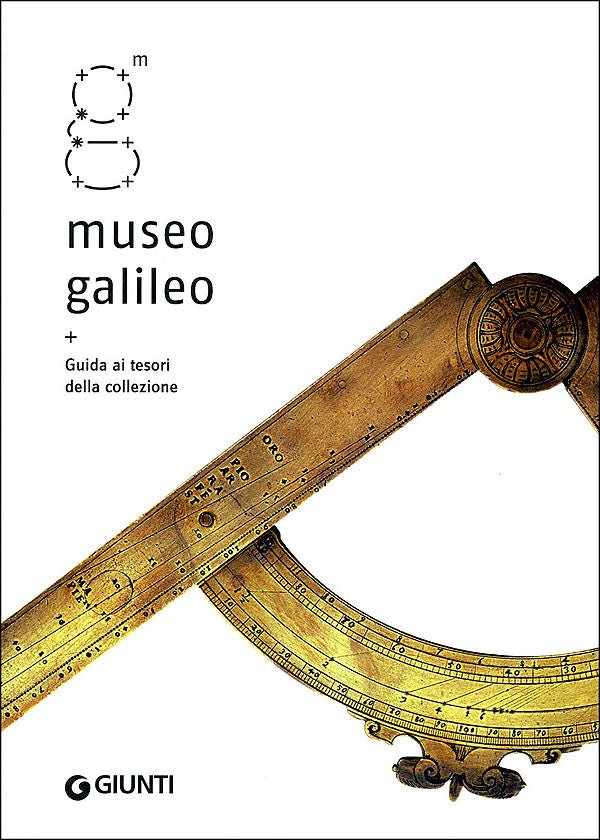 Museo Galileo. Guida ai tesori della collezione