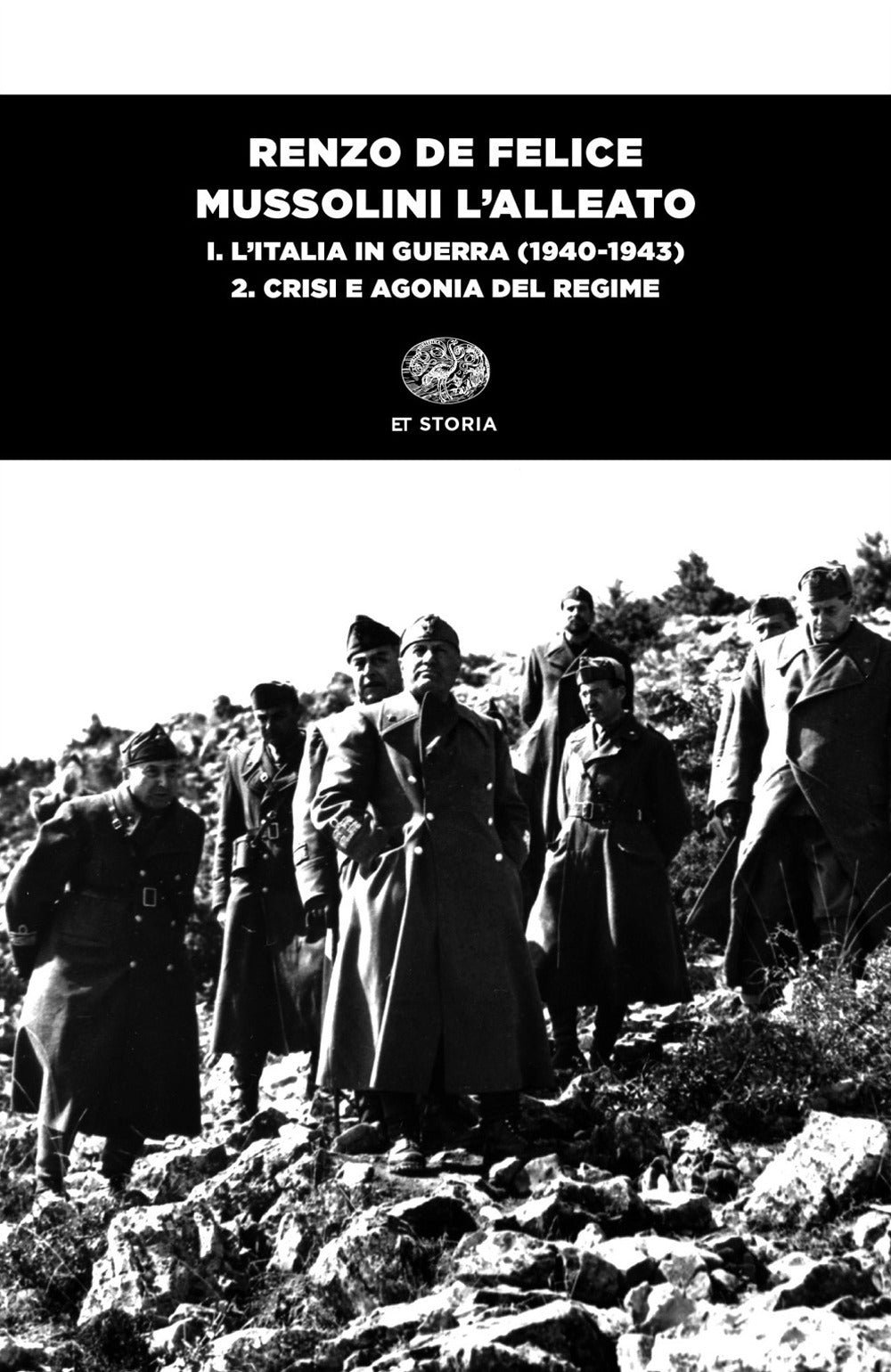 Mussolini l'alleato. Vol. 1/2: L' Italia in guerra (1940-1943)