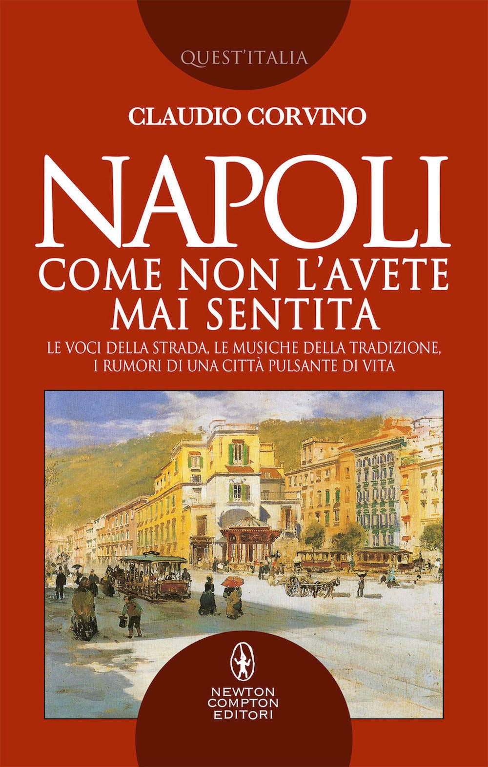 Napoli come non l'avete mai sentita