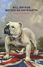 Notizie da un'isoletta. Viaggio in Gran Bretagna