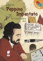 Peppino Impastato. Un rivoluzionario vero