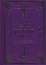 Perché no? Il libro delle domande... che con le risposte sono tutti bravi