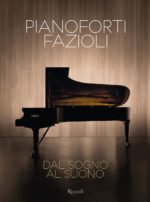 Pianoforti Fazioli. Dal sogno al suono