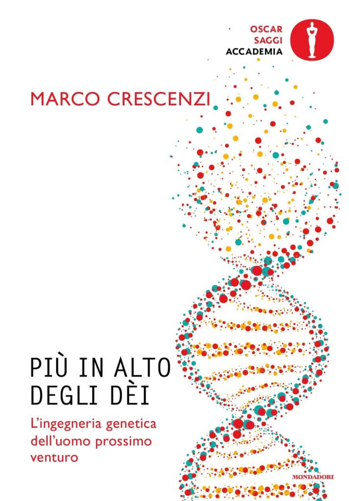 Più in alto degli dèi. L’ingegneria genetica dell’uomo prossimo venturo