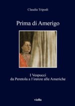 Prima di Amerigo. I Vespucci da Peretola a Firenze alle Americhe