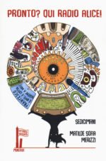 Pronto? Qui Radio Alice!