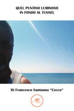 Quel puntino luminoso in fondo al tunnel