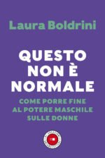 Questo non è normale. Come porre fine al potere maschile sulle donne