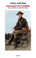 Ragazzo in fiamme. Vita e opere di Stephen Crane