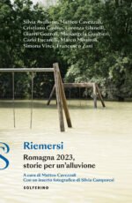 Riemersi. Romagna 2023, storie per un'alluvione