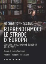Riprendiamoci le strade d'Europa. Discorsi sull'Unione Europea 2018-2021