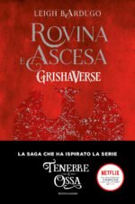Rovina e ascesa. Grishaverse