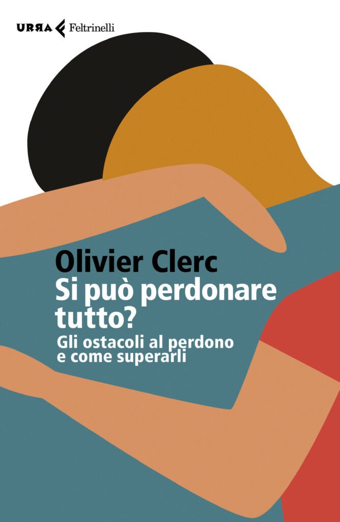 Si può perdonare tutto? Gli ostacoli al perdono e come superarli.