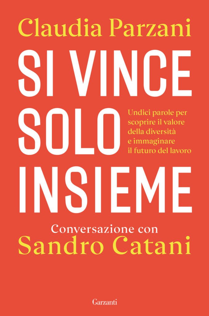 Si vince solo insieme. Undici parole per scoprire il valore della diversità e immaginare il futuro del lavoro.