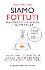 Siamo fottuti. Ma forse c'è ancora una speranza