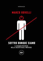 Soffro dunque siamo. Il disagio psichico nella società degli individui