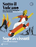 Sotto il vulcano. Vol. 7: Sopravvissuti