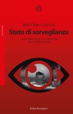 Stato di sorveglianza. La via cinese verso una nuova era del controllo sociale