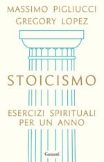 Stoicismo. Esercizi spirituali per un anno