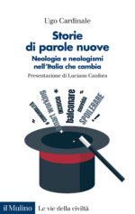 Storie di parole nuove. Neologia e neologismi nell'Italia che cambia