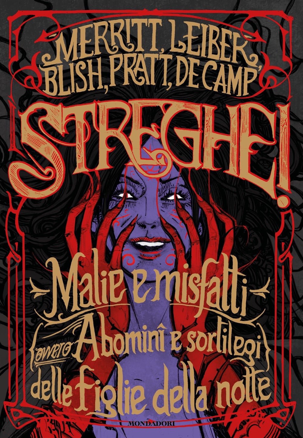 Streghe! Malie e misfatti (ovvero abomini e sortilegi) delle figlie della notte