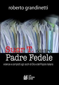 Suor T. contro Padre Fedele