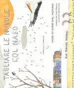 Tagliare le nuvole col naso. Modi di dire dal mondo