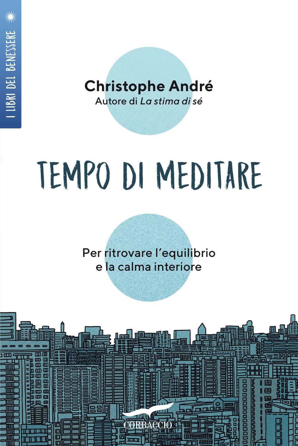 Tempo di meditare. Per ritrovare l'equilibrio e la calma interiore