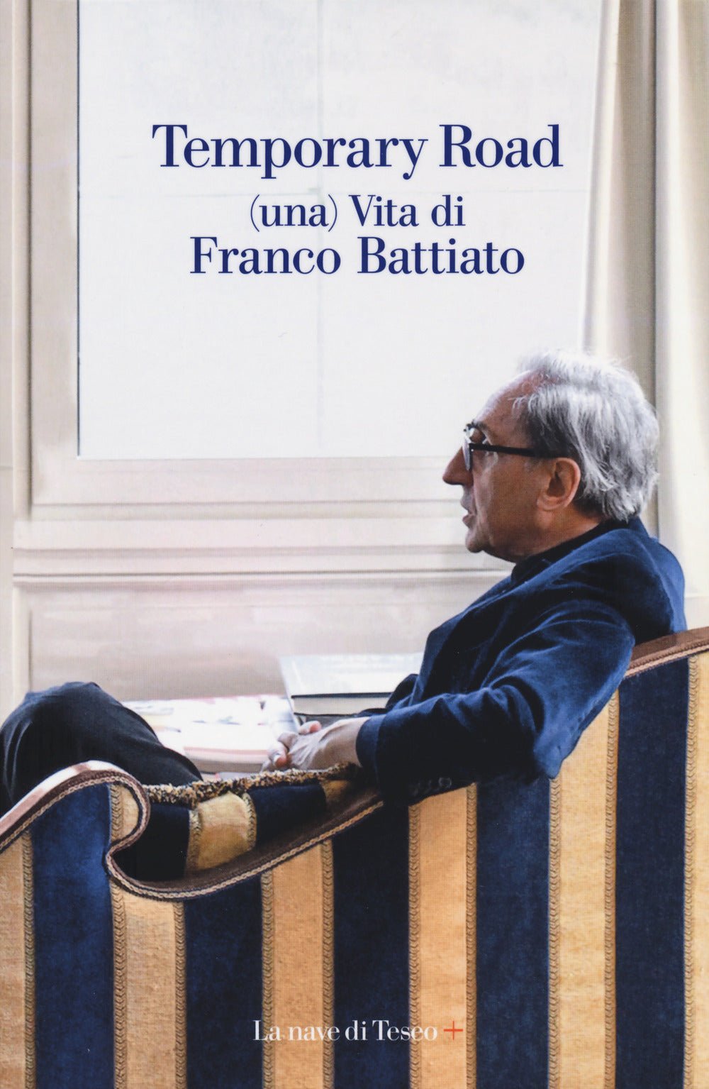 Temporary road. (Una) vita di Franco Battiato