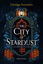 The city of stardust. La maledizione degli Everly