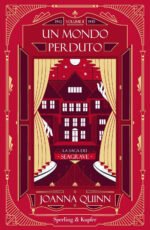 Un mondo perduto. La saga dei Seagrave. Vol. 2