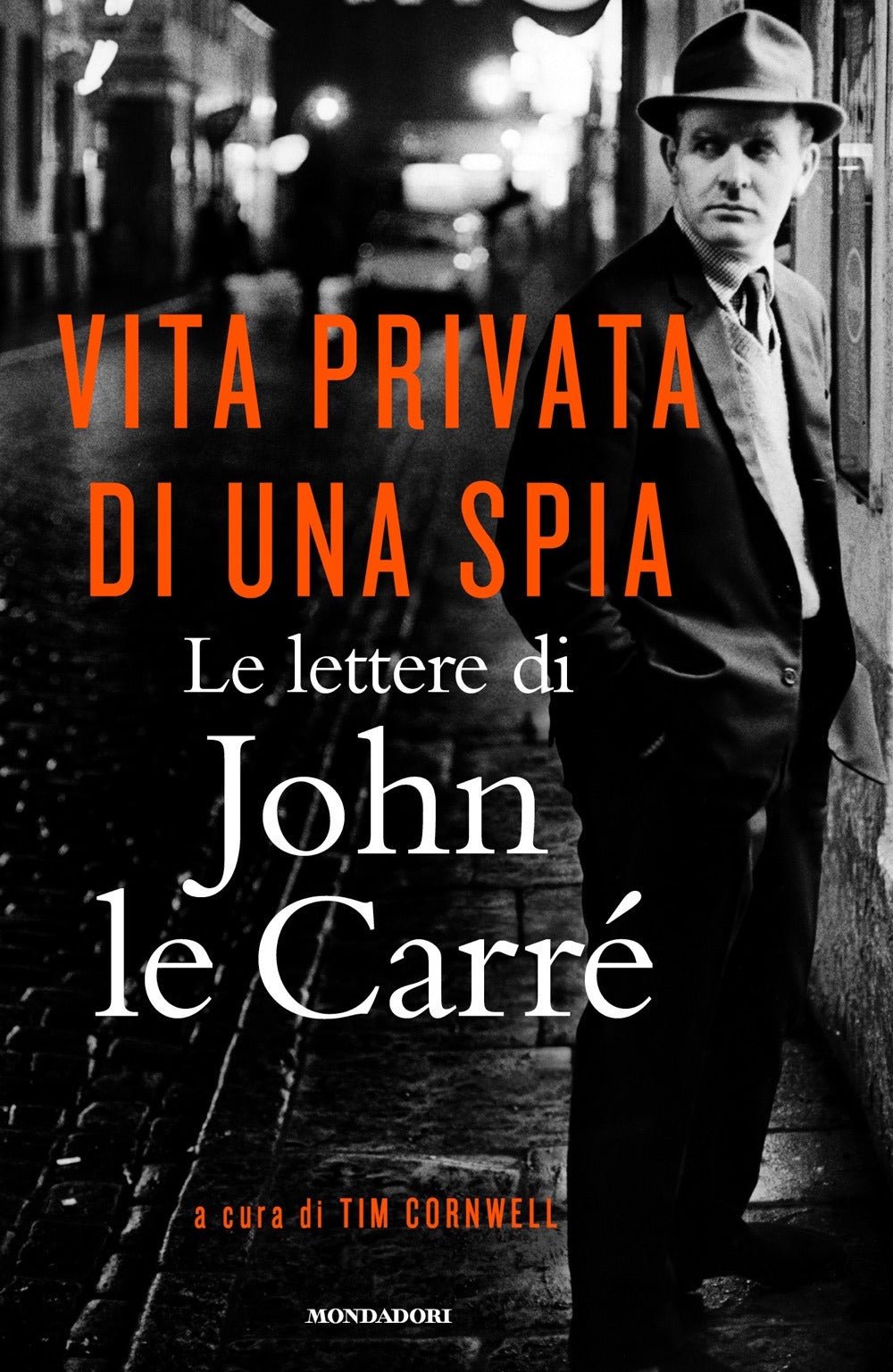 Vita privata di una spia. Le lettere di John le Carré