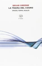 La trama del cosmo. Spazio, tempo, realtà