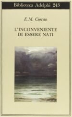 L'inconveniente di essere nati