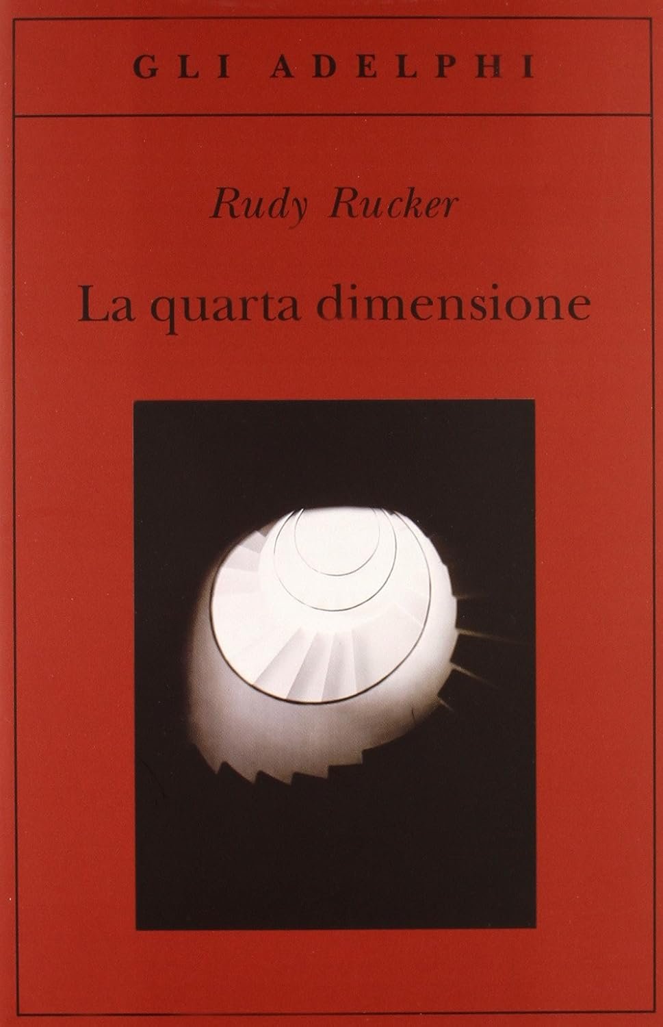 La quarta dimensione. Un viaggio guidato negli universi di ordine superiore