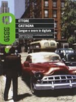 Sangue e onore in digitale. Rappresentazione e autorappresentazione della 'ndrangheta