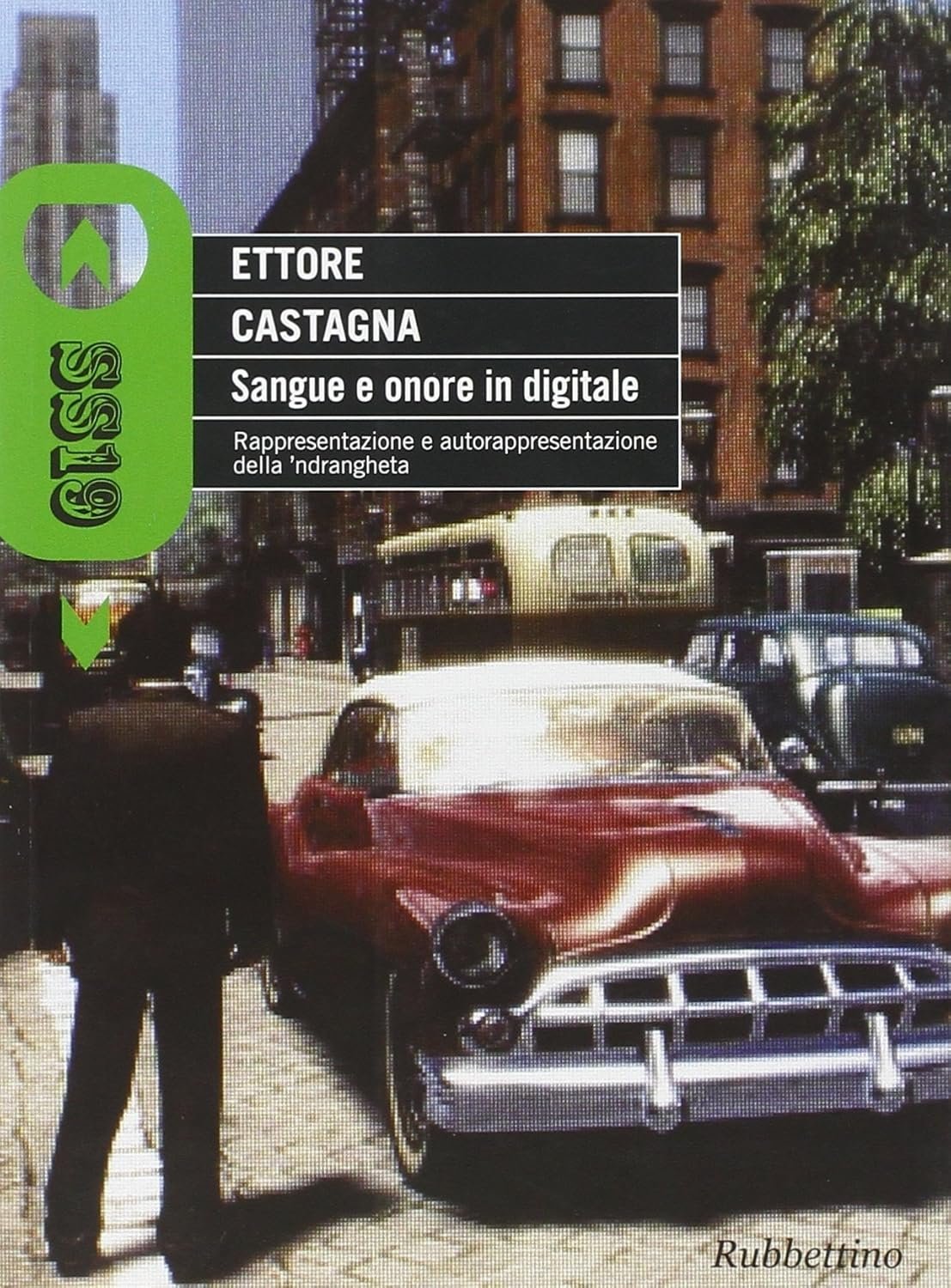 Sangue e onore in digitale. Rappresentazione e autorappresentazione della 'ndrangheta