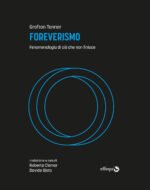 Foreverismo. Fenomenologia di ciò che non finisce