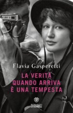 La verità quando arriva è una tempesta