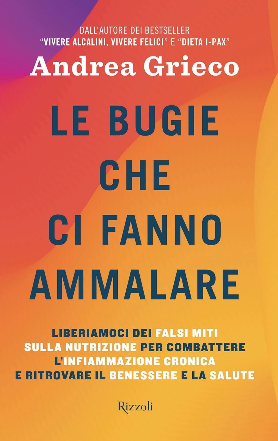 Le bugie che ci fanno ammalare