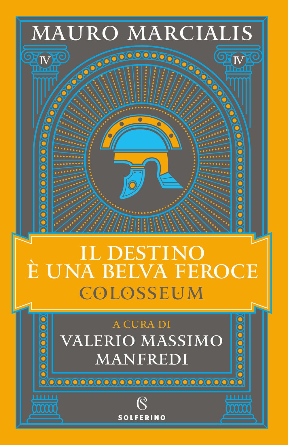 Il destino è una belva feroce. Colosseum. Vol. 4