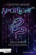 Nell'ombra dell'inganno. Spotlight. Vol. 1
